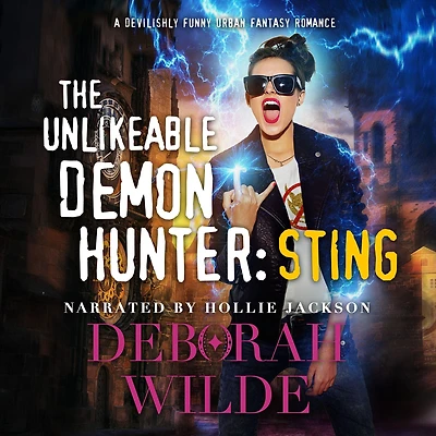 The Unlikeable Demon Hunter: Sting:A Devilishly Funny Urban Fantasy Romance