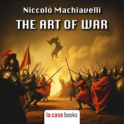 The Art of War: Niccolò Machiavelli