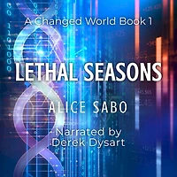 Lethal Seasons (A Changed World, #1)