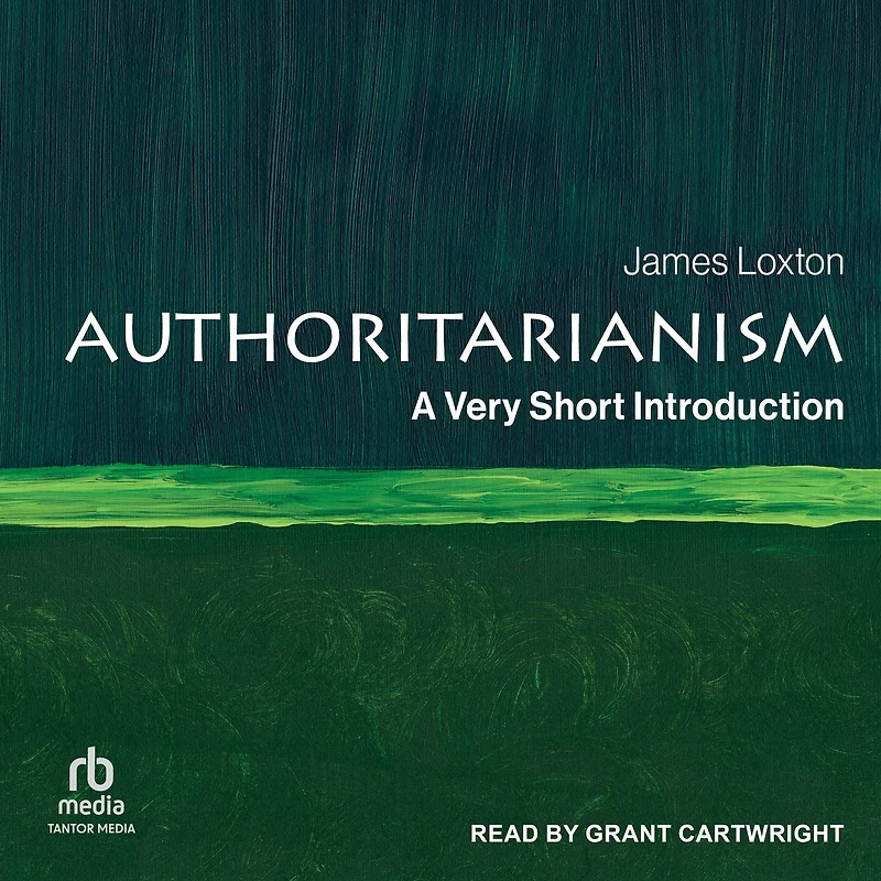 Authoritarianism: A Very Short Introduction