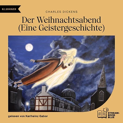 Der Weihnachtsabend: Eine Geistergeschichte