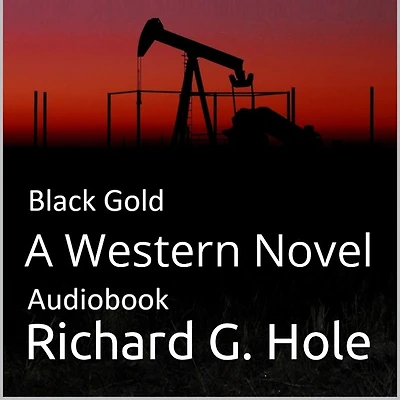 Black Gold: A Western Novel