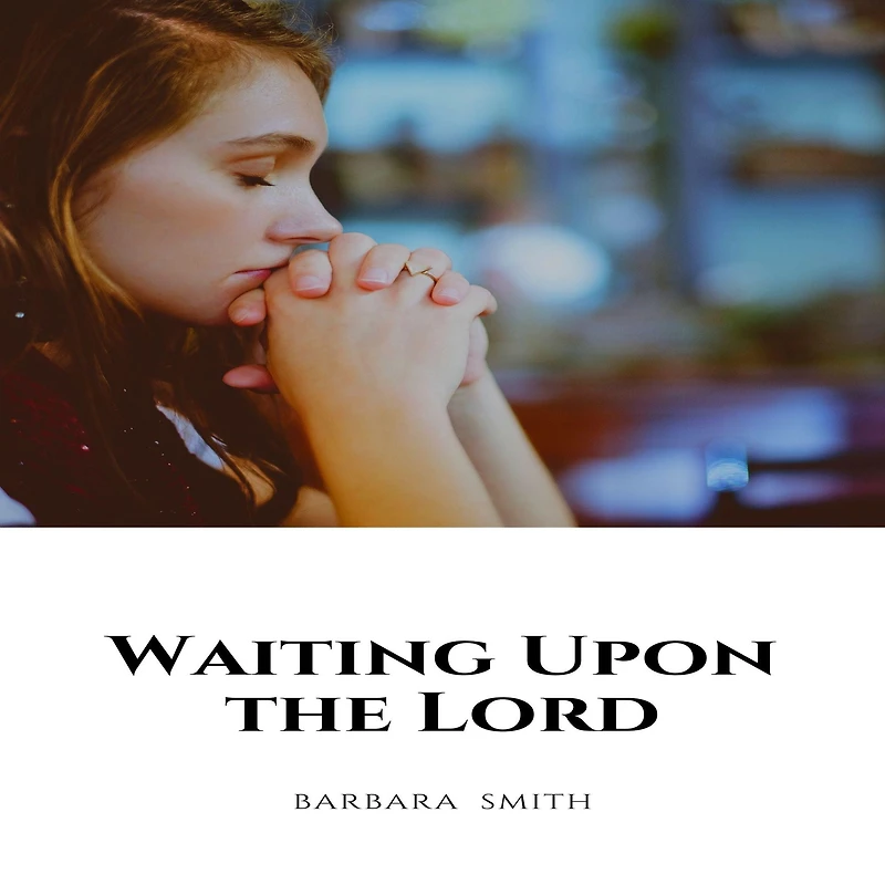 Waiting Upon the Lord