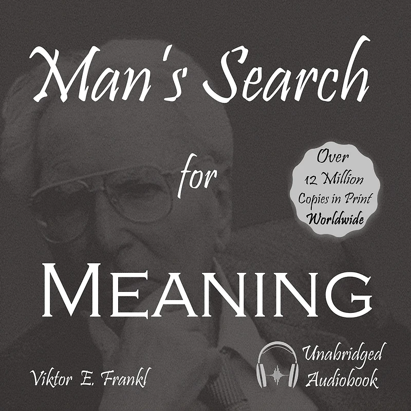Man's Search for Meaning: An Introduction to Logotherapy
