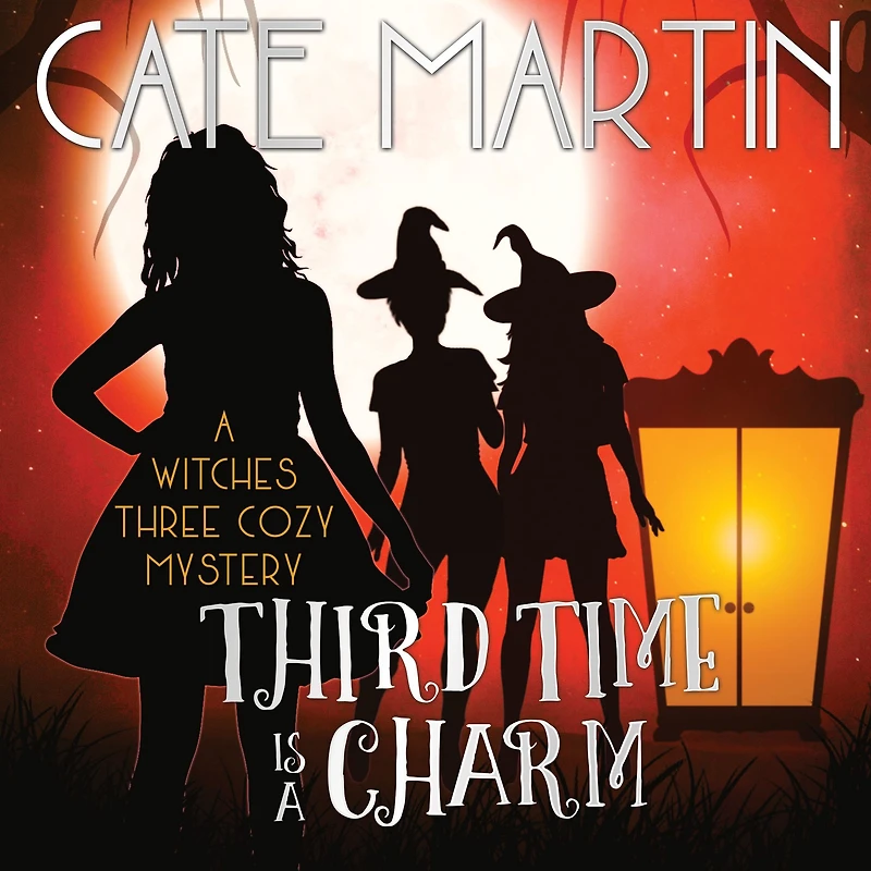 Third Time is A Charm: Witches Three Cozy Mystery