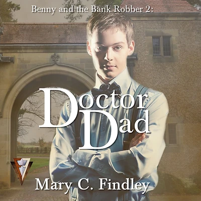 Doctor Dad (Benny and the Bank Robber, #2)