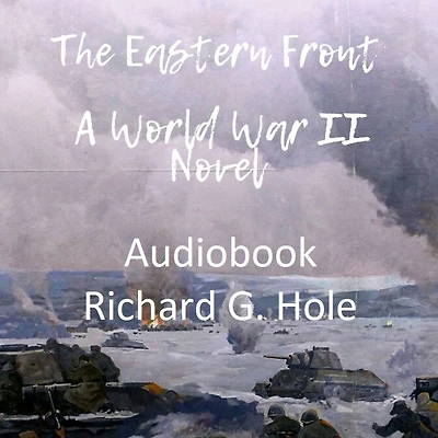 The Eastern Front: A World War II Novel