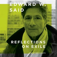 Reflections on Exile: And Other Essays