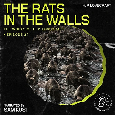 Rats in the Walls, The (The Work of H. P. Lovecraft, Episode 34)