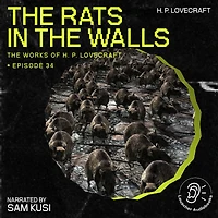 Rats in the Walls, The (The Work of H. P. Lovecraft, Episode 34)