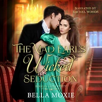 The Mad Earl's Wicked Seduction (Rogues Gone Dirty, #4)