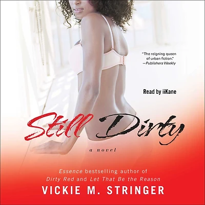 Still Dirty: A Novel