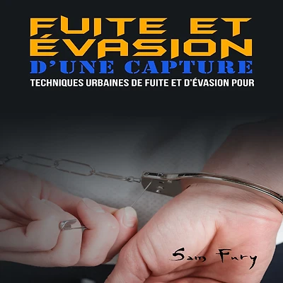 Fuite et Évasion D'une Capture: Techniques Urbaines de D'évasion pour les Civils