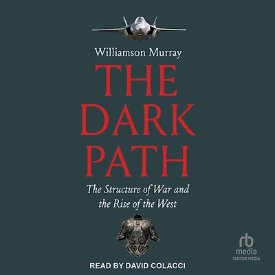 the Dark Path: Structure of War and Rise West