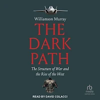 the Dark Path: Structure of War and Rise West