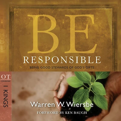 Be Responsible (1 Kings): Being Good Stewards of God's Gifts