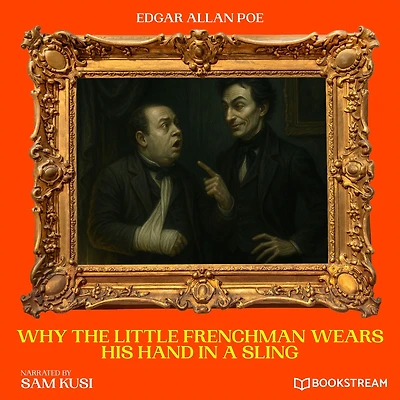 Why the Little Frenchman Wears his Hand a Sling (Illustrated)
