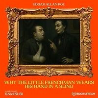Why the Little Frenchman Wears his Hand a Sling (Illustrated)