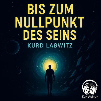 Bis zum Nullpunkt des Seins