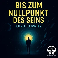 Bis zum Nullpunkt des Seins