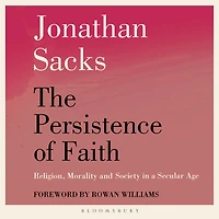 The Persistence of Faith: Religion, Morality and Society a Secular Age
