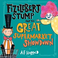 Fizzlebert Stump and the Great Supermarket Showdown