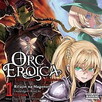 Orc Eroica, Vol. 1 (light novel): Conjecture Chronicles