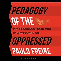 Pedagogy of the Oppressed: 50th Anniversary Edition
