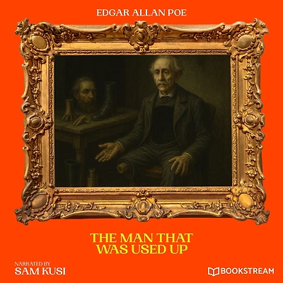 The Man that was Used Up (Illustrated)