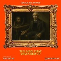 The Man that was Used Up (Illustrated)