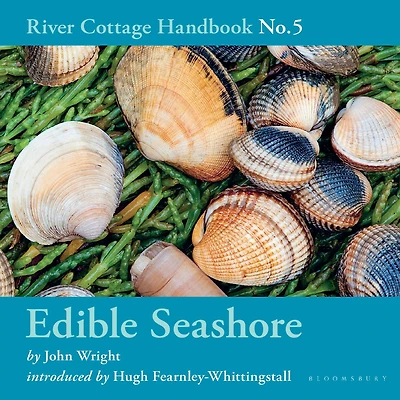 Edible Seashore: River Cottage Handbook No.5