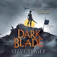 Dark Blade: Whispers of the Gods Book 1
