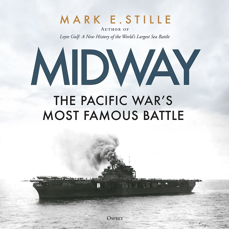 Midway: The Pacific War's Most Famous Battle