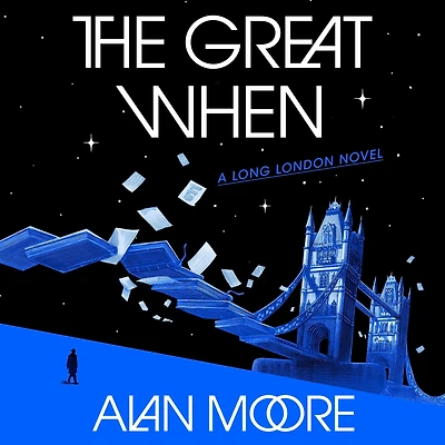 The Great When: A Long London Novel