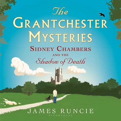 Sidney Chambers and The Shadow of Death: Grantchester Mysteries 1