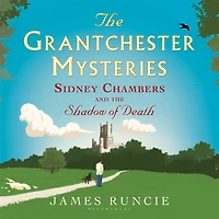 Sidney Chambers and The Shadow of Death: Grantchester Mysteries 1