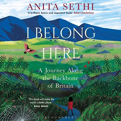 I Belong Here: A Journey Along THE Backbone OF Britain: WINNER 2021 BOOKS ARE MY BAG READERS AWARD FOR NON-FICTION