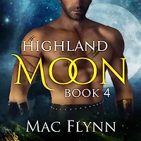 Highland Moon #4 (Scottish Werewolf Shifter Romance)