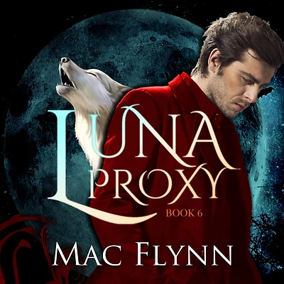 Luna Proxy #6 (Werewolf Shifter Romance)