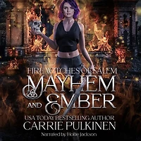 Mayhem and Ember