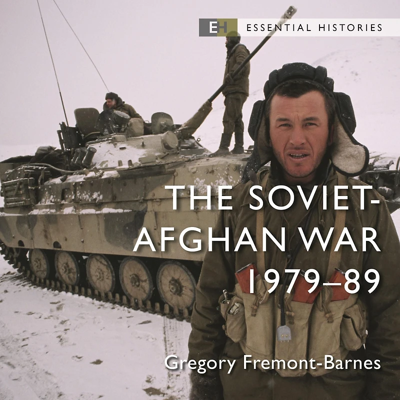 The Soviet-Afghan War: 1979-89
