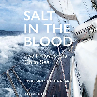 Salt the Blood: Two philosophers go to sea