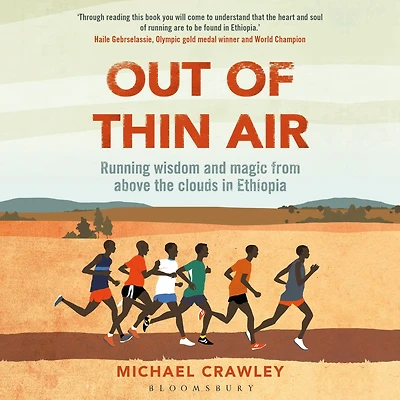 Out of Thin Air: Running Wisdom and Magic from Above the Clouds Ethiopia: Winner Margaret Mead Award 2022