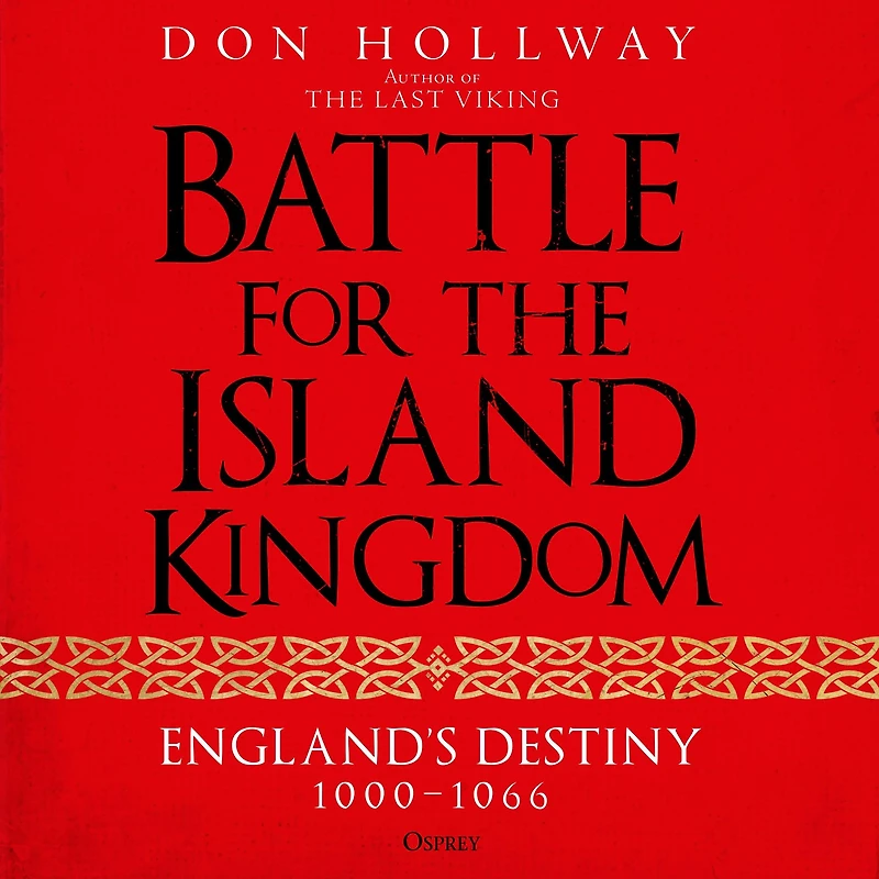 Battle for the Island Kingdom: England's Destiny 1000-1066