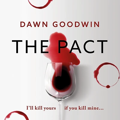 The Pact: An absolutely addictive and page-turning thriller