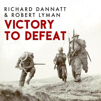 Victory to Defeat: The British Army 1918-40