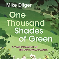 One Thousand Shades of Green: A Year Search Britain's Wild Plants