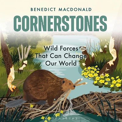 Cornerstones: Wild Forces That Can Change Our World