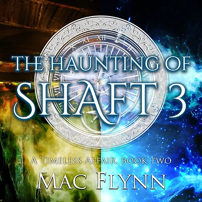 The Haunting of Shaft 3: A Timeless Affair, Book Two (SciFi Dragon Alien Romance)