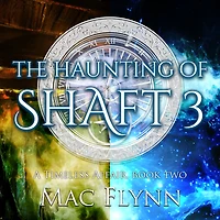 The Haunting of Shaft 3: A Timeless Affair, Book Two (SciFi Dragon Alien Romance)